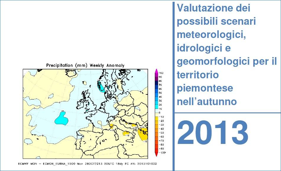 Scenari meteorologici, idrologici e geomorfologici per il territorio piemontese nell'autunno 2013